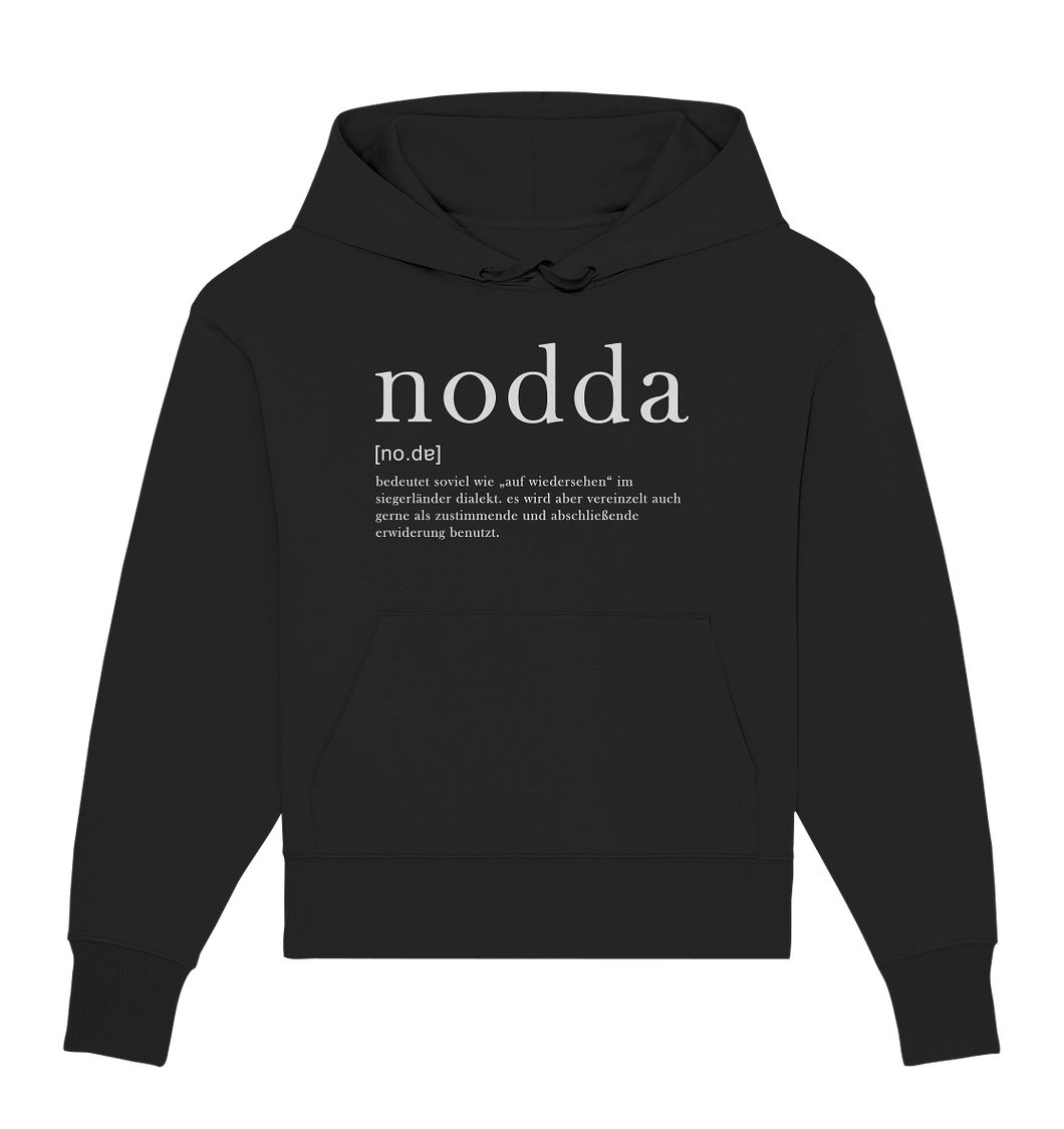 Nodda definition - Organic Oversize Hoodie